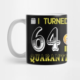 I Turned 64 in quarantine Funny face mask Toilet paper Mug